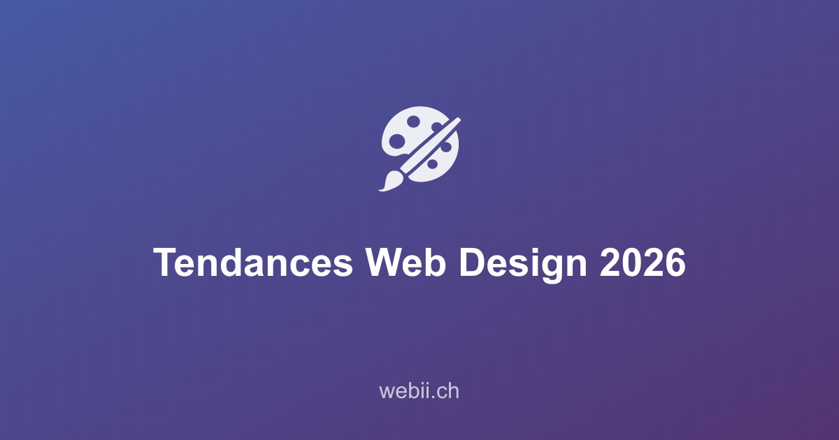 Tendances Web Design 2026: Ce Qui Fonctionne Vraiment pour Convertir